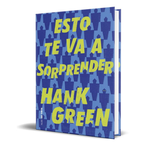 Esto Te Va A Sorprender, De Hank Green. Editorial Nube De Tinta, Tapa Blanda En Español, 2019