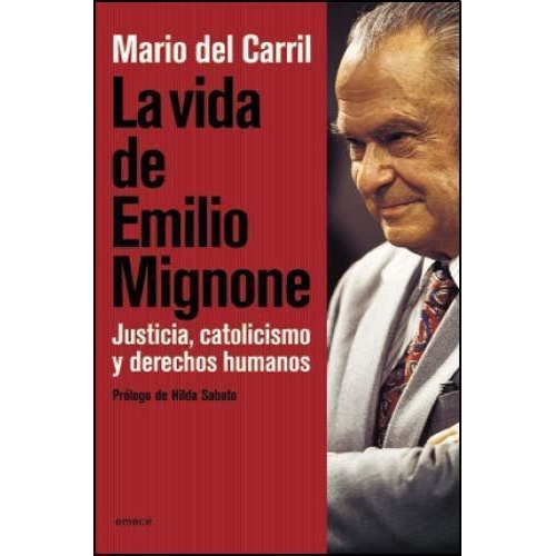 Vida De Emilio Mignone, La - Del Carril, Mario