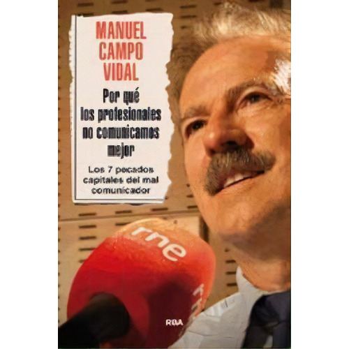 Ãâ¿por Quãâ© Los Profesionales No Comunicamos Mejor?, De Campo Vidal, Manuel. Editorial Rba Libros, Tapa Blanda En Español