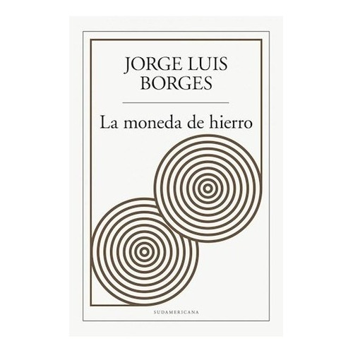 Libro La Moneda De Hierro De Jorge Luis Borges