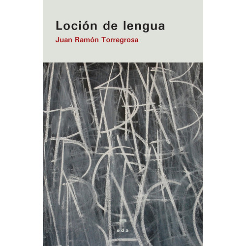 Locion De Lengua, De Torregrosa, Jjan Ramon. Editorial Ediciones De Aqui S.l, Tapa Blanda En Español