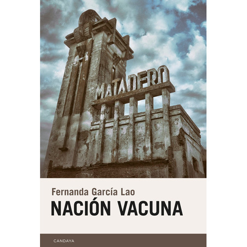 Naciãâ³n Vacuna, De García Lao, Fernanda. Editorial Candaya Sl, Tapa Blanda En Español