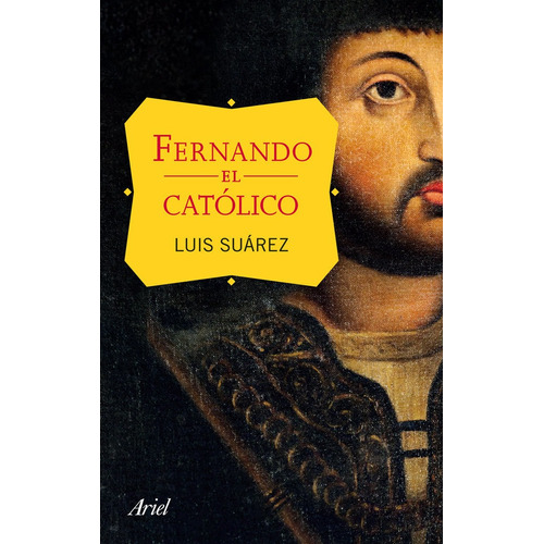 Libro Fernando El Católico - Suarez Fernandez, Luis