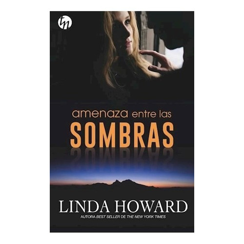 Amenaza Entre Las Sombras, De Howard, Linda. Editorial Harpercollins, Tapa Blanda En Español, 2018