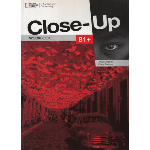 *Close-Up B1+ - Workbook + Audio Cd, de Healan, Angela. Editorial HEINLE CENGAGE LEARNING, tapa blanda en inglés internacional, 2012