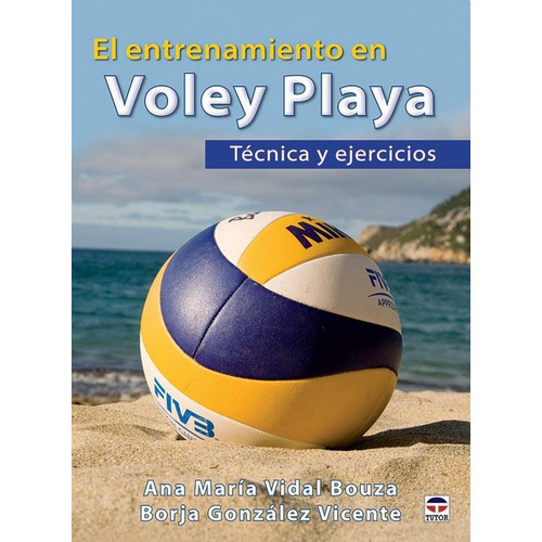 El Entrenamiento En Voley Playa - Gonzalez Vicente / Bouza