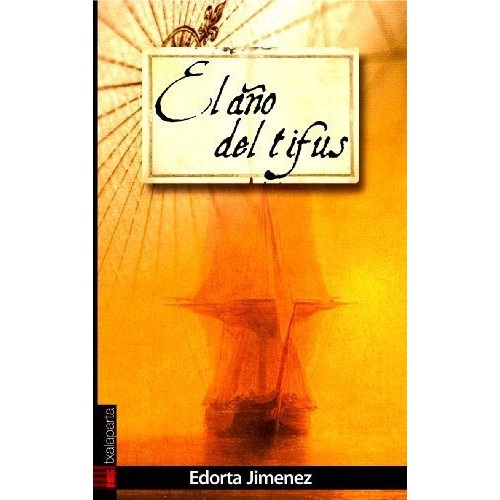El Ano del Tifus, de Edorta Jimenez. Editorial TXALAPARTA, tapa dura en español, 2010