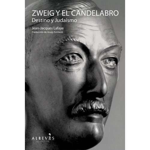 Zweig Y El Candelabro, de Lafaye Jean Jacques. Editorial ALREVES, tapa blanda, edición 1 en español