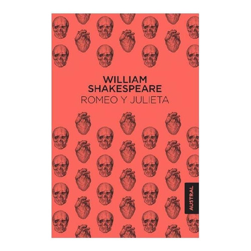 Romeo y Julieta, de Shakespeare, William. Austral, vol. 0. Editorial Austral México, tapa pasta blanda, edición 1 en español, 2017
