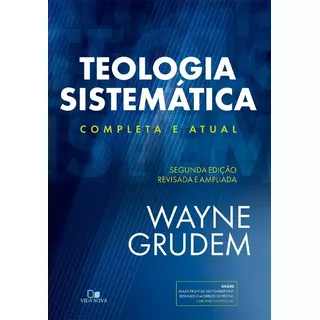 Teologia Sistemática, De Wayne Grudem. Editora Vida Nova, Capa Dura, Edição 2 Em Português, 2022
