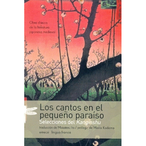 LOS CANTOS EN EL PEQUEÑO PARAÍSO, de kanginshu. Serie N/a, vol. Volumen Unico. Editorial Emecé, tapa blanda, edición 1 en español, 2012