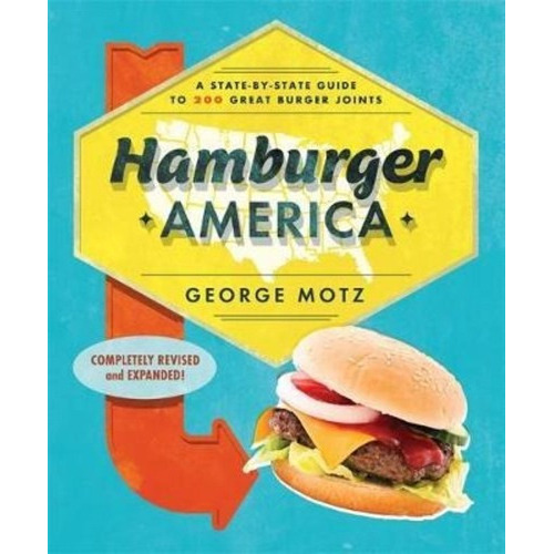 Hamburger America : A State-by-state Guide To 200 Great Burger Joints, De George Motz. Editorial Running Press U S, Tapa Blanda En Inglés