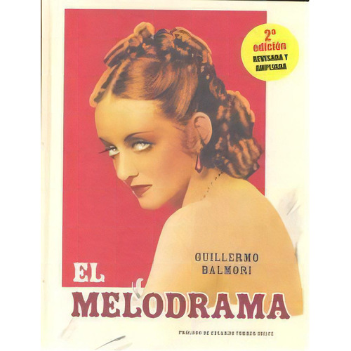 El Melodrama, De Balmori, Guillermo. Editorial Notorious Ediciones, Tapa Dura En Español