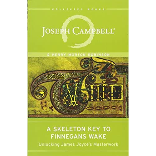 A Skeleton Key To Finnegans Wake: Unlocking James Joyce's M, De Joseph Campbell, Henry Morton Robinson. Editorial New World Library, Tapa Blanda En Inglés, 0000