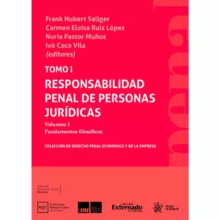 Responsabilidad Penal De Personas Jurídicas: Responsabilidad Penal De Personas Jurídicas, De Frank Hubert Saliger. Editorial Tirant Lo Blanch, Tapa Blanda, Edición 1 En Español, 2023