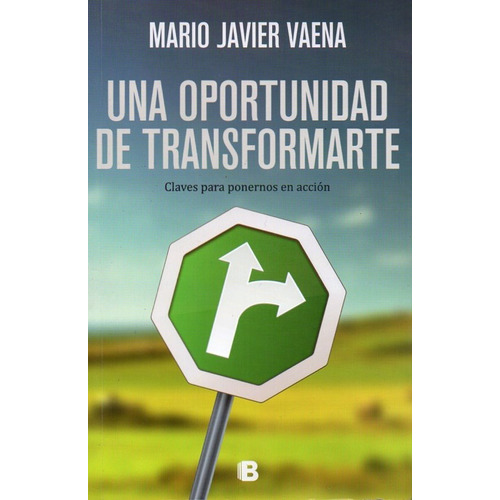 Una Oportunidad De Transformacion - Mario Javier Vaena