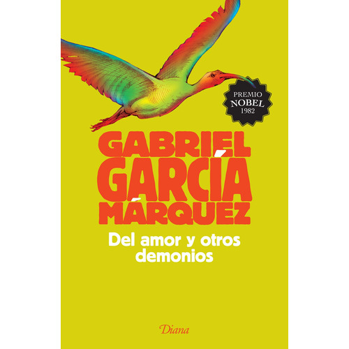 Del amor y otros demonios, de García Márquez, Gabriel. Serie Fuera de colección Editorial Diana México, tapa pasta blanda, edición 1 en español, 2015