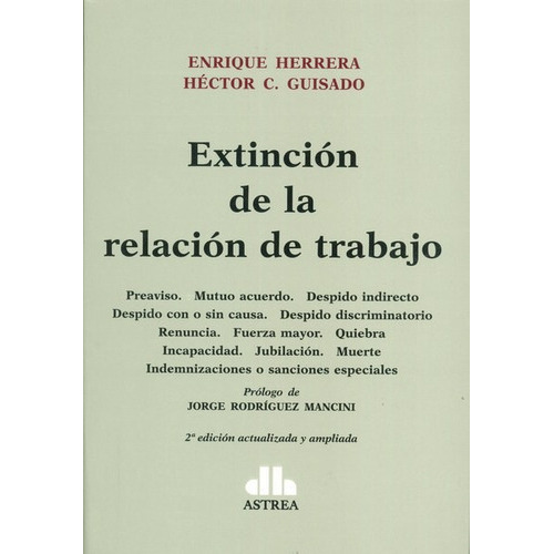 Extinción De La Relación De Trabajo, De Herrera, Enrique  - Guisado, Héctor C.. Editorial Astrea, Edición 2 En Español