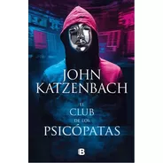 Libros Varios Autores: El Club De Los Psicópatas