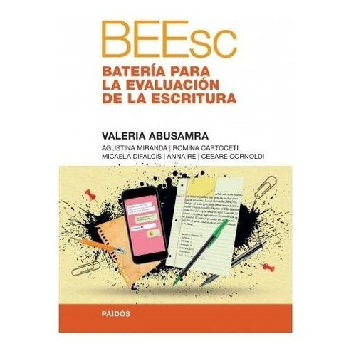 Batería para la Evaluación de la Escritura (BEEsc), de Abusamra, Valeria. Editorial PAIDÓS, tapa blanda en español, 2020
