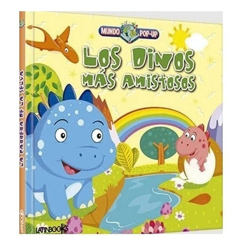 Los Dinos Mas Amistosos - Mundo Pop-Up (Tapa Acolchada), de No Aplica. Editorial Latinbooks, tapa dura en español