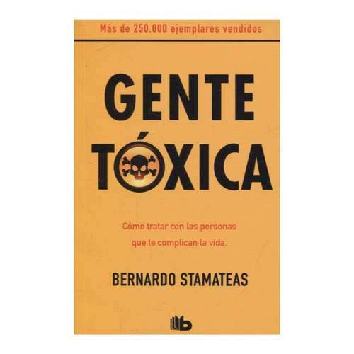 Gente Tóxica / Bernardo Stamateas / Original