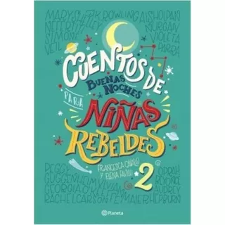 Cuentos De Buenas Noches Para Niñas Rebeldes 2, De Favilli, Elena. Editorial Planeta, Tapa Blanda En Español, 2018