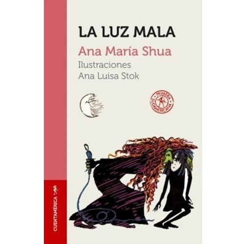 Luz Mala,la, De Shua, Ana María. Editorial Sudamericana En Español