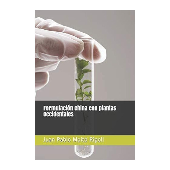 Libro: Formulación China Con Plantas Occidentales (spanish