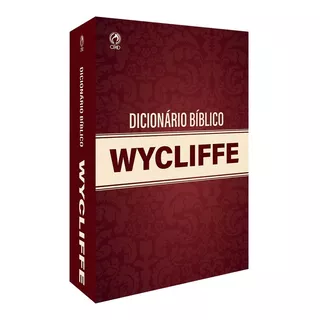 Dicionário Bíblico Wycliffe, De Pfeiffer, Charles F.. Editora Casa Publicadora Das Assembleias De Deus, Capa Dura Em Português, 2007