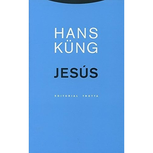 Jesús. Hans Küng