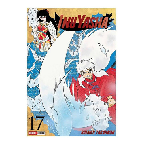 Inuyasha: Inuyasha, De Rumiko Takahashi. Serie Inuyasha, Vol. 17. Editorial Panini, Tapa Blanda En Español, 2021