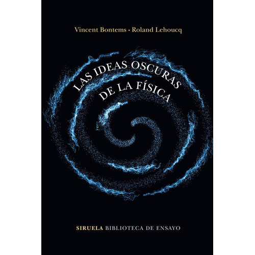 Las Ideas Oscuras De La Fãâsica, De Bontems, Vincent. Editorial Siruela, Tapa Blanda En Español