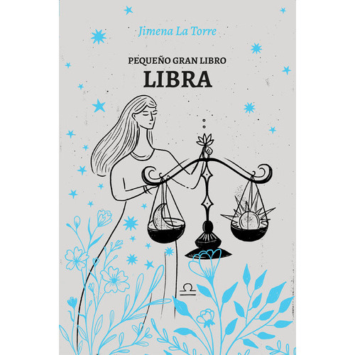 Pequeño Gran Libro: Libra - Jimena La Torre - Grijalbo