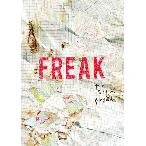 Freak, De - Esty Quesada, Soy Una Pringada. Editorial Ediciones Hidroavion, Tapa Blanda En Español