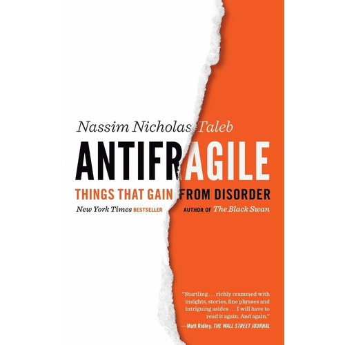 Antifragile: Things That Gain From Disorder: 3, De Nassim Nicholas Taleb Ph.d.  Mba. Editorial Random House Trade, Tapa Blanda En Inglés, 2014