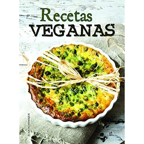 Libro: Recetas Veganas - Tapa Dura - Lexus Editores