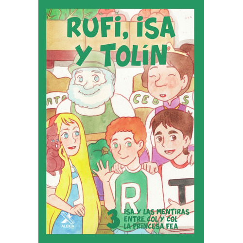 RUFI, ISA Y TOLÍN 3, de Rafael Gómez Pérez. Editorial Alexia, tapa blanda en español, 2021