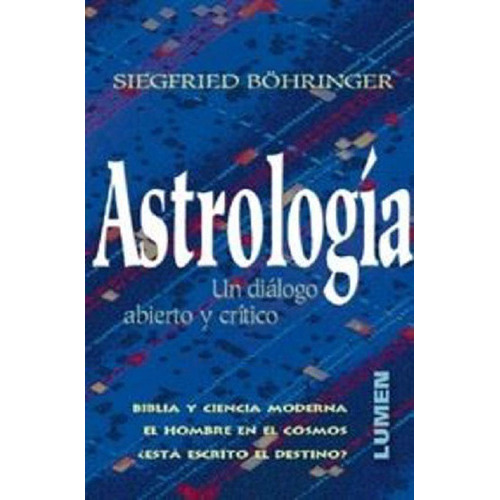 Astrología, De Böhringer Siegfried. Editorial Lumen, Edición 2005 En Español
