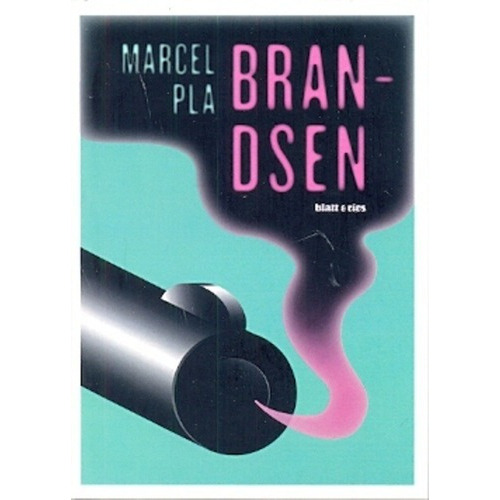 Brandsen - Marcel Pla, de Marcel Pla. Editorial Blatt & Rios en español