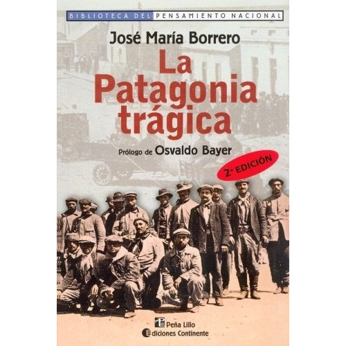 Patagonia Tragica, La - José María Borrero