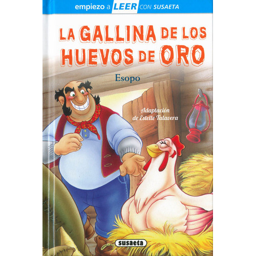 La Gallina de los Huevos de Oro, de Talavera, Estelle (adapt.)., vol. 0. Editorial Susaeta Ediciones, tapa dura en español, 2022