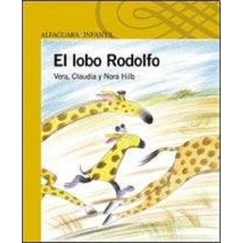 El Lobo Rodolfo - Loqueleo Amarilla