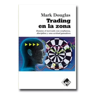 Trading En La Zona Mark Douglas Libro Físico