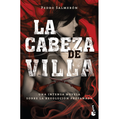 La cabeza de Villa, de Salmerón, Pedro. Serie Booket Planeta Editorial Booket México, tapa blanda en español, 2019