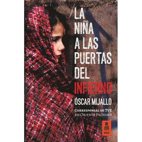 La Niãâ±a A Las Puertas Del Infierno, De Mijallo Gómez, Óscar. Kailas Editorial, S.l., Tapa Blanda En Español