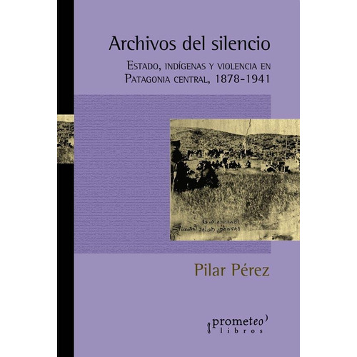 Archivos Del Silencio - Pilar Perez