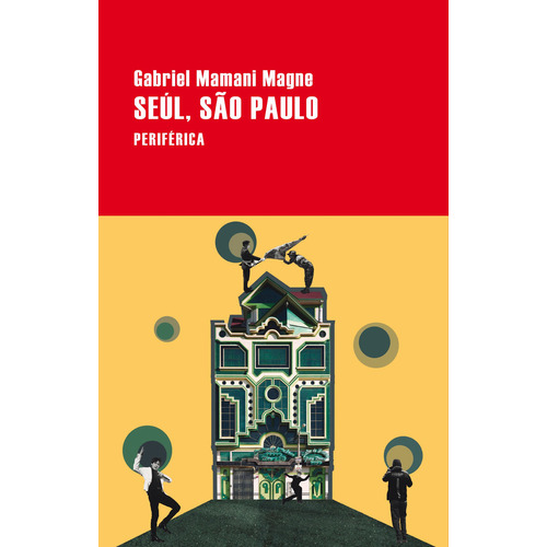 Seul, Sao Paulo, De Mamani, Gabriel. Editorial Periferica, Tapa Blanda En Español