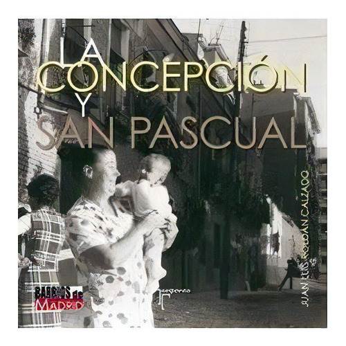 La Concepciãâ³n Y San Pascual, De Roldán Calzado, Juan Luis. Editorial Temporae Libros, Tapa Blanda En Español