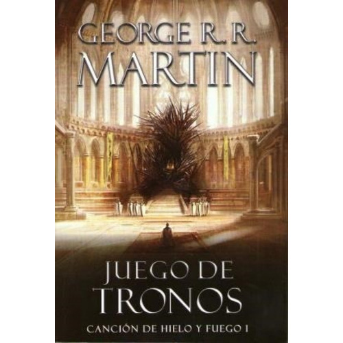 Juego de tronos, de GEORGE R R MARTIN. Editorial Plaza & Janes, tapa blanda en español, 2011